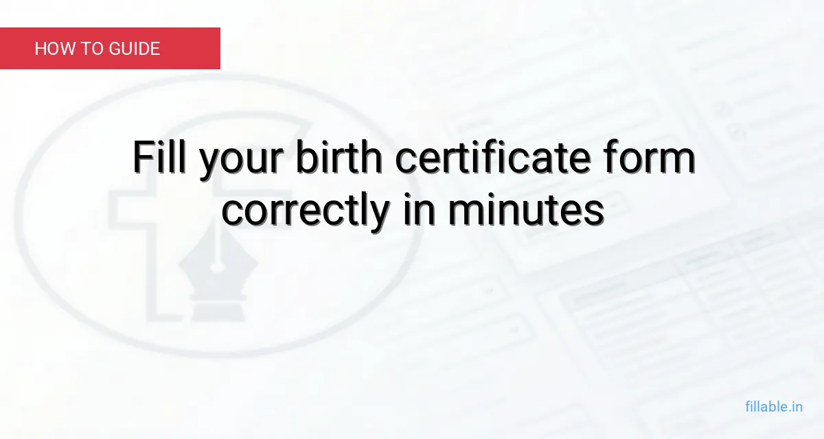 Fill your birth certificate form correctly in minutes