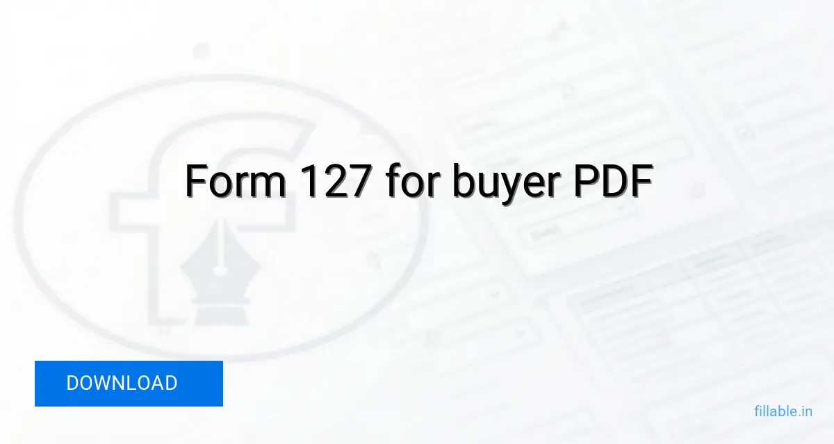 Form 127 Example Form 127 Download: Buyer Declaration For Tax Exemption